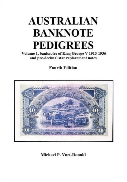 Australian Banknote Pedigrees 4th Edition Volume 1