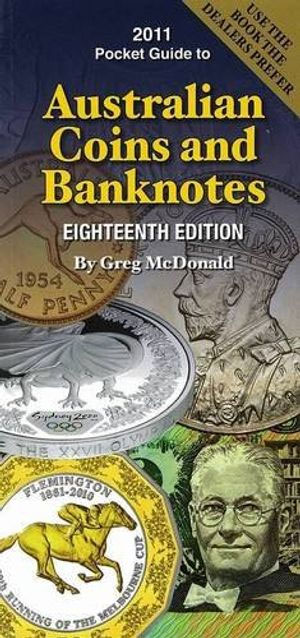 Pocket Book Guide to Australin Coins and Banknotes 18th Edition