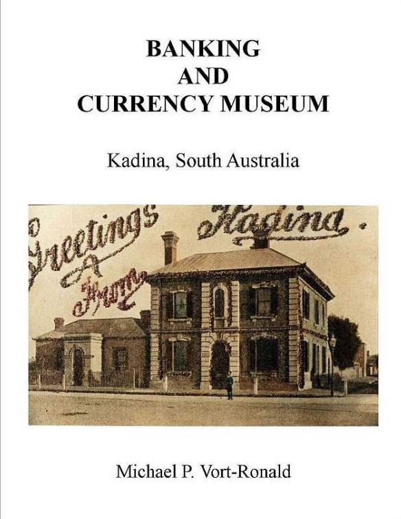 The Banking and Currency Museum at Kadina 1st Edition